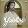 About Mera Yahowa Song